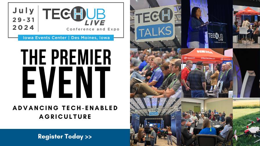 Why Tech Hub LIVE 2024 Is a Must-Attend Event for Ag Tech Professionals